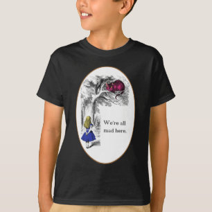 Wir sind alle verrückt hier T-Shirt