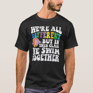 Wir sind alle verschieden, aber in dieser Klasse s T-Shirt