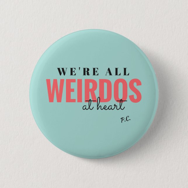 Wir sind alle Weirdos im Herzen Abzeichen (blau) Button (Vorderseite)