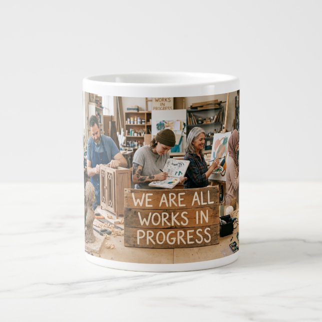 Wir sind alle Werke im Werden Jumbo-Tasse (Vorderseite)