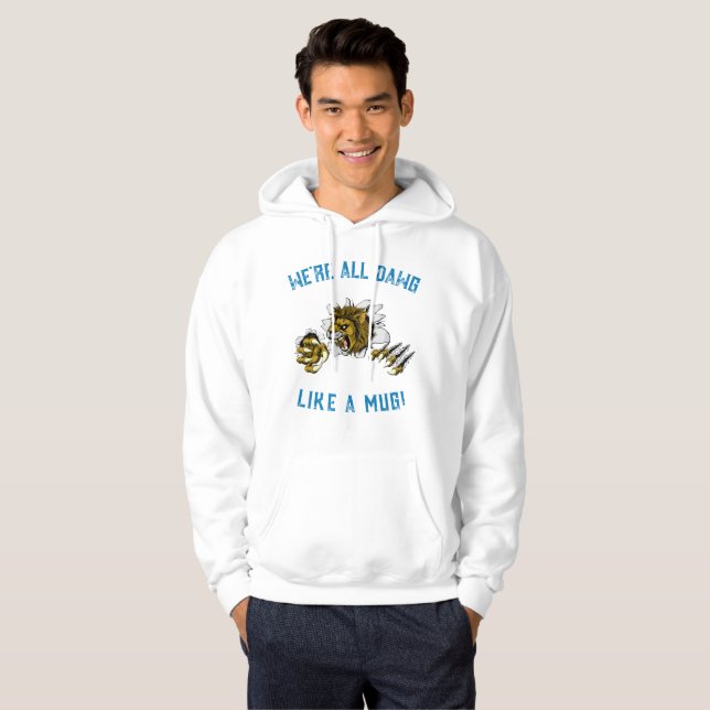 Wir sind alle wie eine Tasse dawg! Hoodie (Vorne ganz)