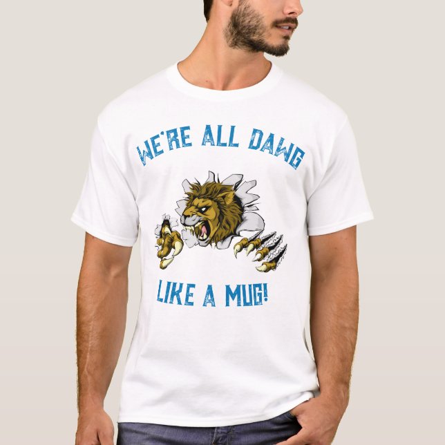 Wir sind alle wie eine Tasse dawg! T-Shirt (Vorderseite)