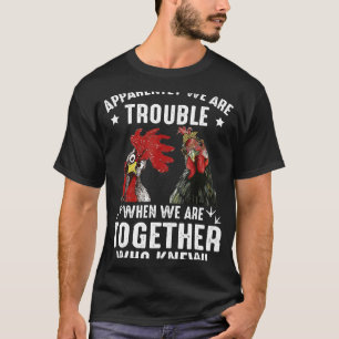 Wir sind Ärger, wenn wir zusammen sind, wer hätte T-Shirt