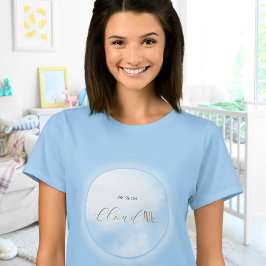 Wir sind auf Cloud 9 Blue Mama um Baby Shower zu w T-Shirt