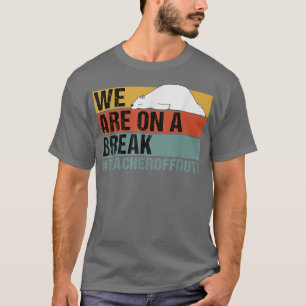 Wir sind auf einer Pause, in der sich der lustige T-Shirt