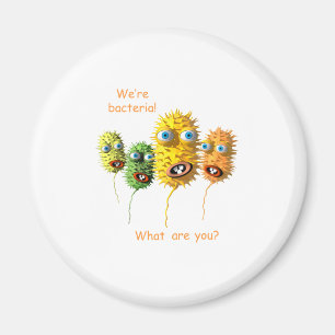 Wir sind Bakterien Magnet