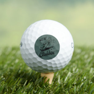 Wir sind Clubbin Lustige Golf Liebhaber Golf Club  Golfball