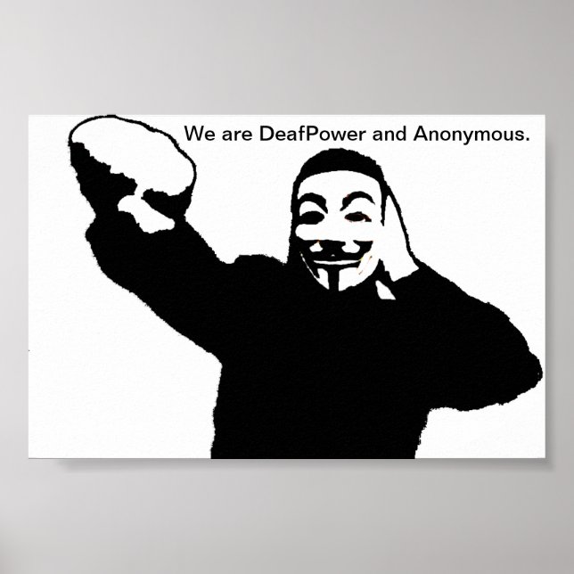 Wir sind DeafPower und Anonymous. Poster (Vorne)