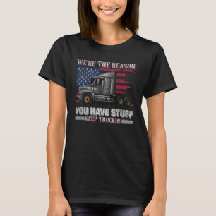 Wir sind der Grund, warum du einen Behalten Lastwa T-Shirt