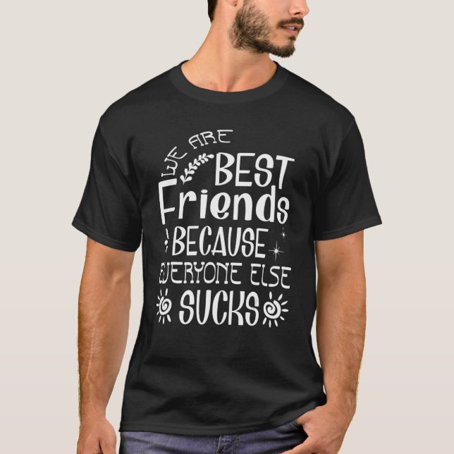 Wir sind die besten Freunde, die miteinander übere T-Shirt (Vorderseite)
