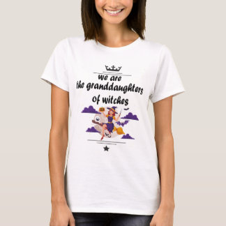 wir sind die Enkeltöchter des Hexenkrieges T - Shi T-Shirt