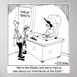 Wir sind die Meeks, die die Erde erben werden Poster