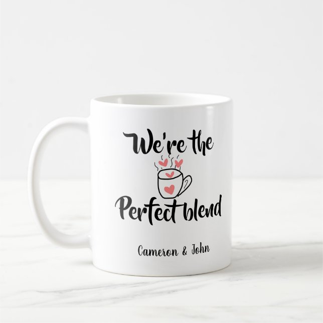 Wir sind die perfekte Mischung Kaffee Liebe Valent Kaffeetasse (Links)