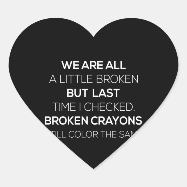 Wir sind ein bisschen kaputt, aber das letzte Mal  Herz-Aufkleber (Vorderseite)