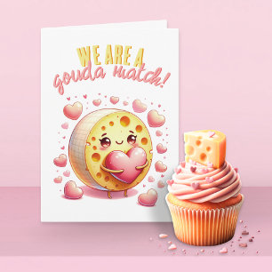 Wir sind ein Gouda Match Funny Cheese Valentinstag Karte