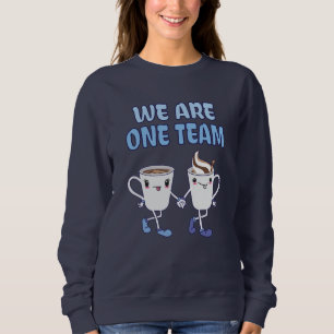 Wir sind ein Team Sweatshirt