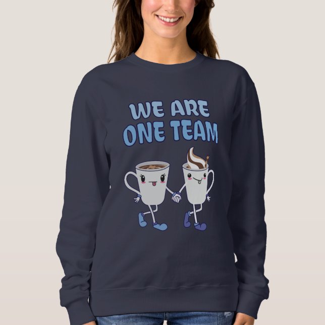 Wir sind ein Team Sweatshirt (Vorderseite)