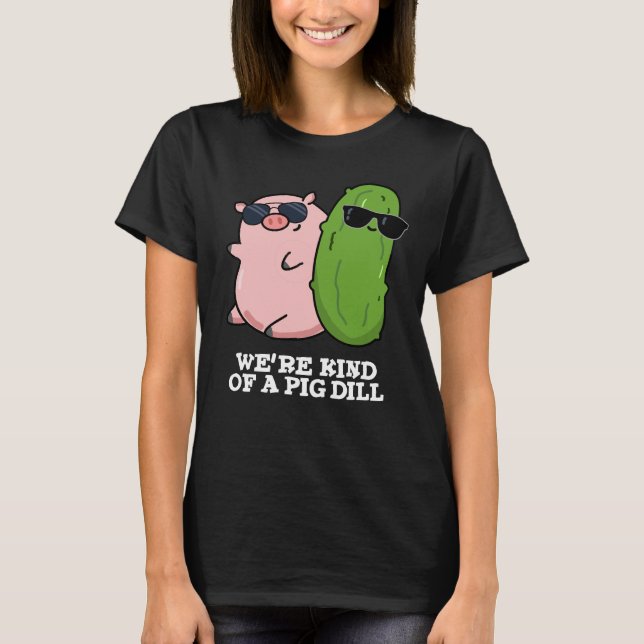 Wir sind eine Art Schweinedill Funny Pun Dark BG T-Shirt (Vorderseite)
