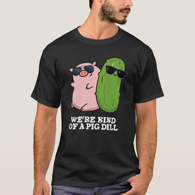 Wir sind eine Art Schweinedill Funny Pun Dark BG T-Shirt (Vorderseite)
