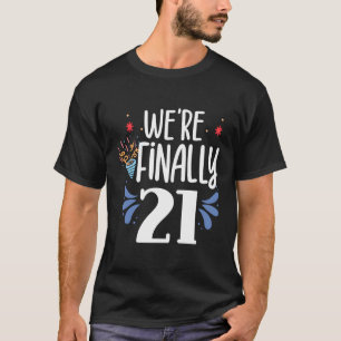 Wir sind endlich 21 Celebrate Twins Twin 2 Geburts T-Shirt