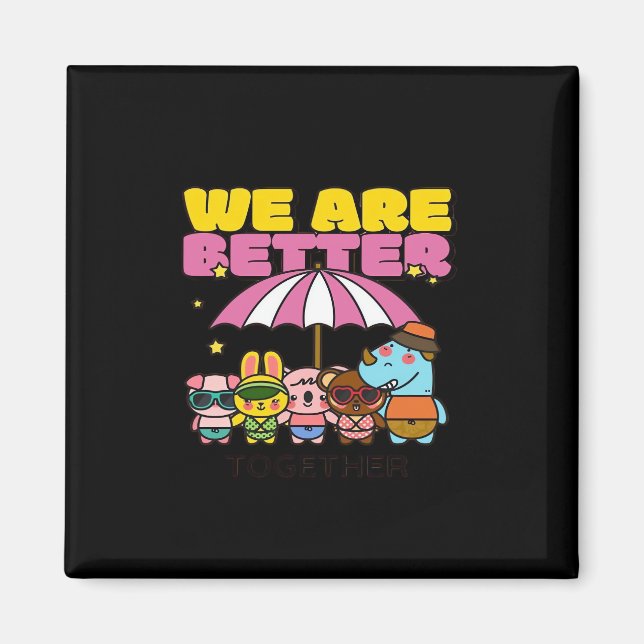 Wir sind gemeinsam stärker - aufbauendes Design  Magnet (Vorne)