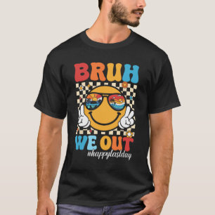Wir sind glücklich, den letzten Tag der Lehrerin J T-Shirt