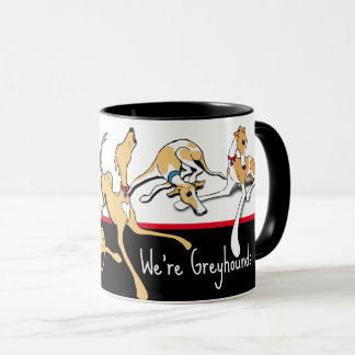 Wir sind Greyhounds! Schwarz, weiß und rot. Tasse