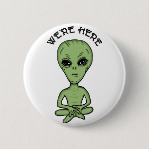 Wir sind hier UFO Alien Invasion Extra Terrestrial Button