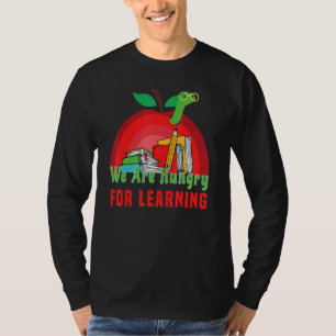 Wir sind hungrig nach dem Lernen Regenbogen Zurück T-Shirt