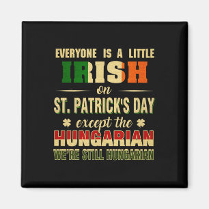 Wir sind immer noch Ungarin am St. Patrick's Day H Magnet