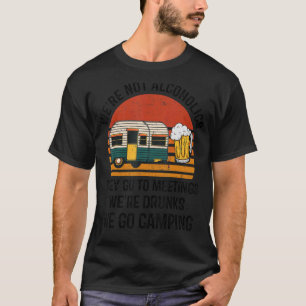 Wir sind keine Alkoholiker, wir gehen Vintag Campi T-Shirt