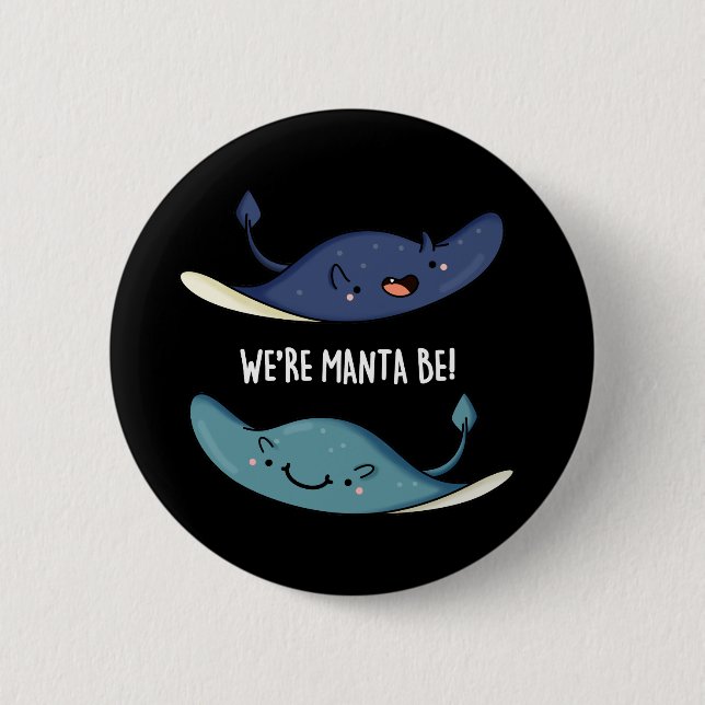 Wir sind Manta Be Funny Manta Ray Pun Dark BG Button (Vorderseite)