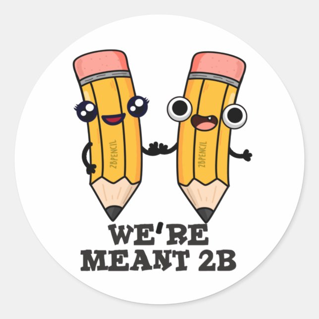 Wir sind Meant 2B Funny Pencil Pun Runder Aufkleber (Vorderseite)
