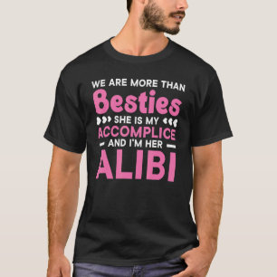 Wir sind mehr als beste Freundinnen Beste Freundin T-Shirt