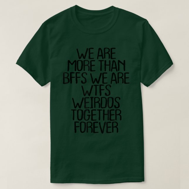wir sind mehr als BESTE FREUNDINNEN wir sind wfs k T-Shirt (Design vorne)