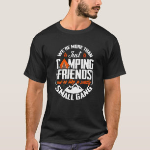 Wir sind mehr als nur Camping Freunde Campern Pres T-Shirt