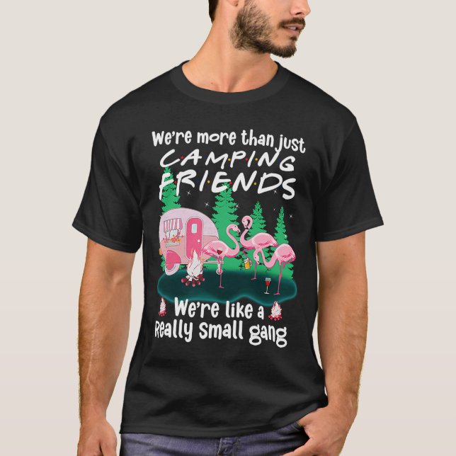 Wir sind mehr als nur Camping Freunde Flamingo Cam T-Shirt (Vorderseite)