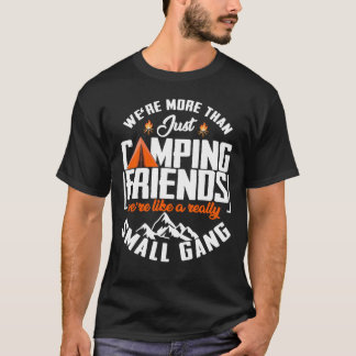 Wir sind mehr als nur Camping-Freunde lustiges Cam T-Shirt