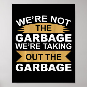 Wir sind nicht die Garge, die die Garage an C Poster