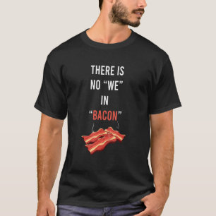 Wir sind nicht in Bacon Enthusiasten Schweinefleis T-Shirt