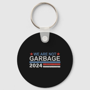 Wir sind nicht Müll Shirt Müll für Trump 2025 Fu Schlüsselanhänger