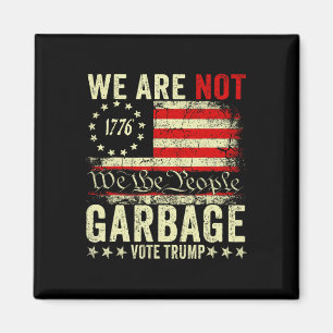 Wir sind nicht Müll Votetrump 2025 Trump Unterstüt Magnet