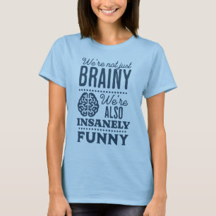 Wir sind nicht nur Brainy Neuro Nurse Neuroscience T-Shirt