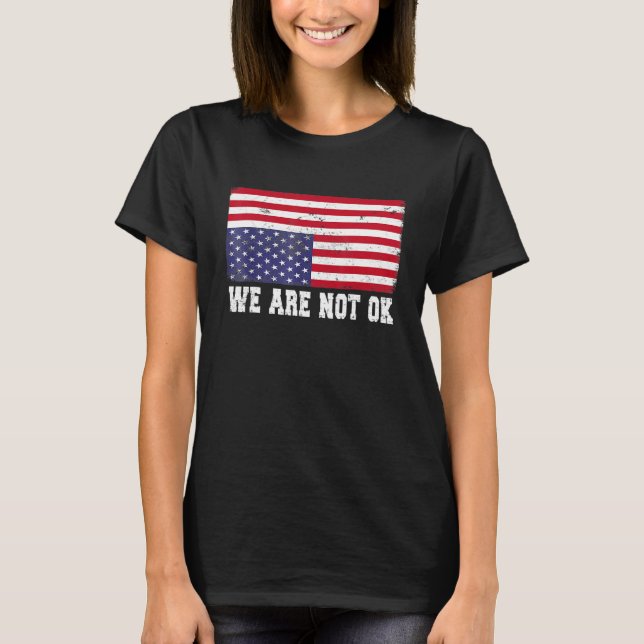 Wir sind nicht Ok US-Flagge auf den Kopf 3 T-Shirt (Vorderseite)