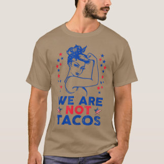 Wir sind nicht Tacos American Strong Woman USA Fla T-Shirt