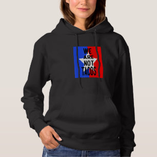 Wir sind nicht Tacos nicht Ihr Frühstückstaco Hoodie