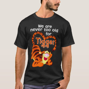 Wir sind nie zu alt für Tigers T-Shirt