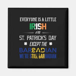 Wir sind noch Barbadian am St. Patrick's Day Barba Magnet