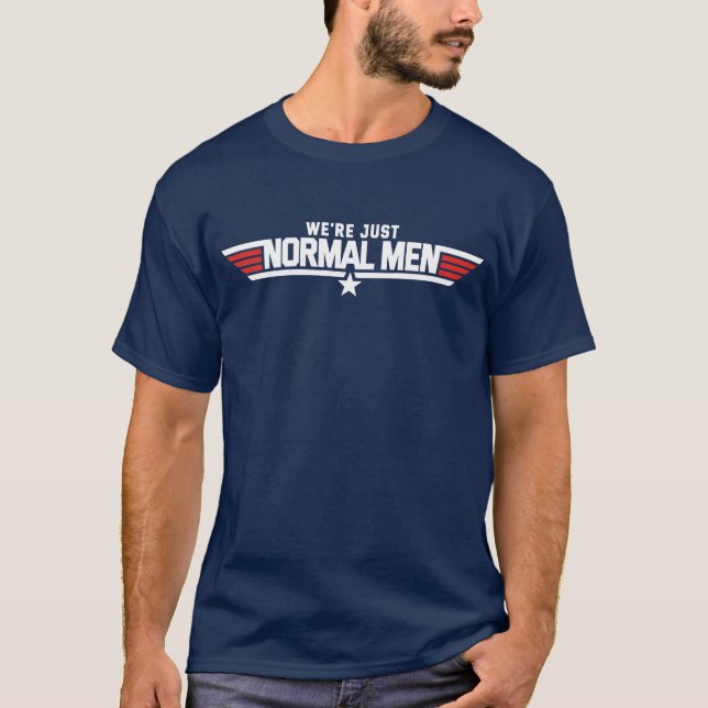 Wir sind nur normale Männer T-Shirt (Vorderseite)