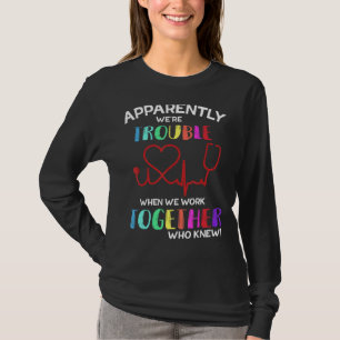 Wir sind schwer, wenn wir zusammenarbeiten T-Shirt